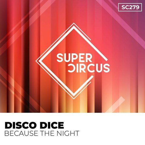 Disco Dice-Because the Night