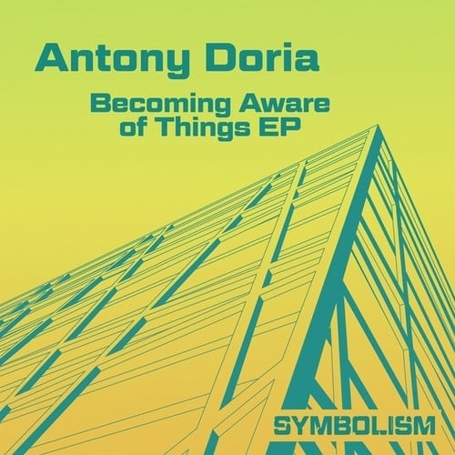 Antony Doria-Becoming Aware of Things EP