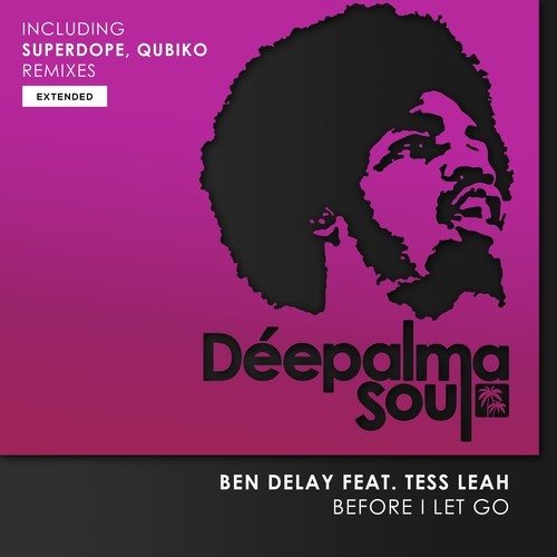 Ben Delay, Tess Leah, Superdope, Qubiko-Before I Let Go (Extended Superdope, Qubiko Remixes)