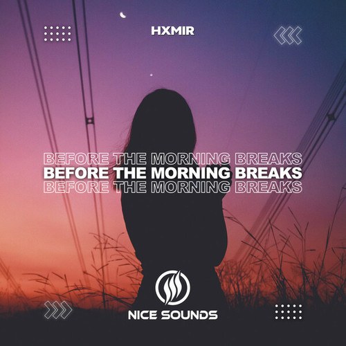 HXMIR-Before The Morning Breaks