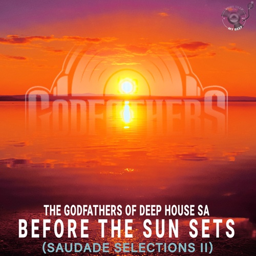 The Godfathers Of Deep House SA, M.Patrick-Before the Sun Sets (Saudade Selections II)