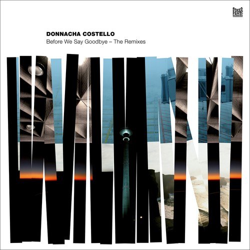Donnacha Costello, Lawrence, KiNK, Neville Watson-Before We Say Goodbye (Remixes)