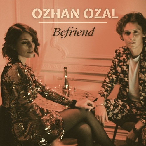 Ozhan Ozal-Befriend