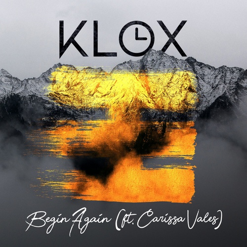 Klox, Carissa Vales-Begin Again