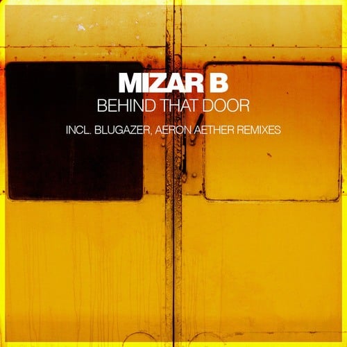 Mizar B, Blugazer, Aeron Aether-Behind That Door