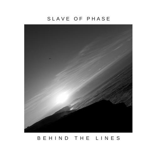 Slave Of Phase-Behind the Lines