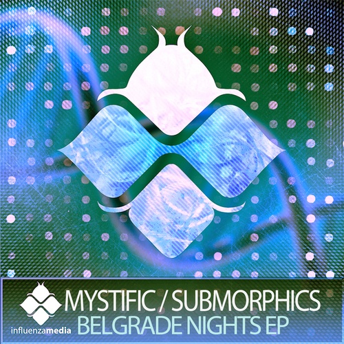 Mystific, Submorphics-Belgrade Nights EP