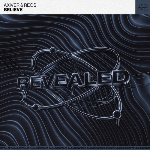 Axiver, REOS, Revealed Recordings-Believe
