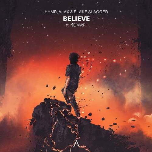 HHMR, Ajax, Slake Slagger, Nomar-Believe