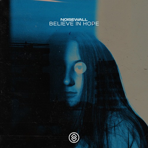 Noisewall-Believe In Hope