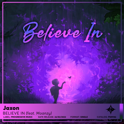Jaxon, Moanzy-Believe In