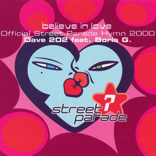 Boris G., Dave202-Believe in Love (Official Street Parade 2000 Hymn)