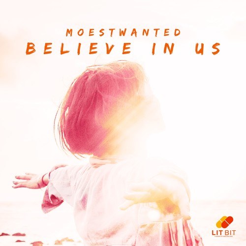 Moestwanted-Believe in Us