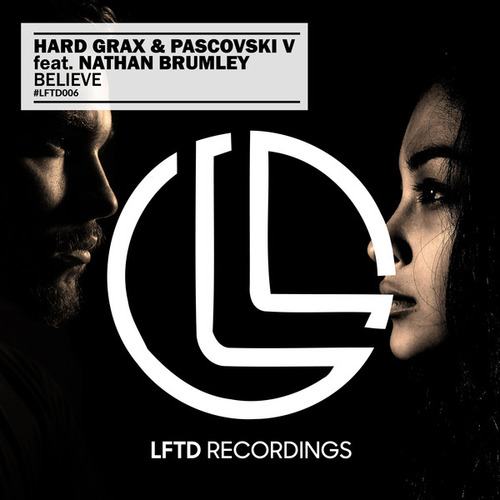 Pascovski V, Hard Grax, Nathan Brumley-Believe