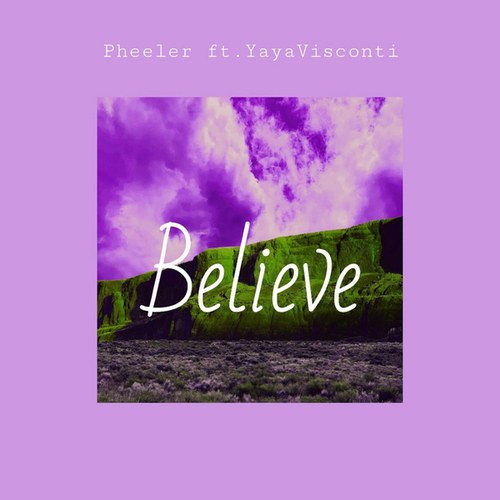 Pheeler, Yaya Visconti-Believe