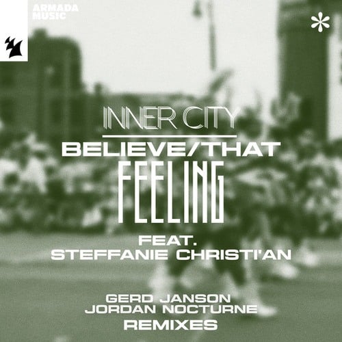 Inner City, Steffanie Christi'an, Gerd Janson, Jordan Nocturne-Believe / That Feeling