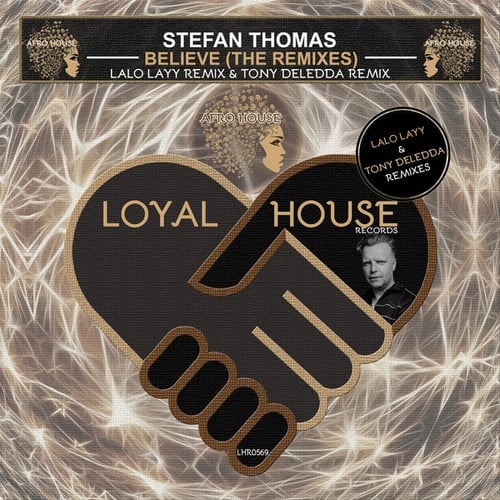 Stefan Thomas, Lalo Leyy, Tony Deledda-Believe (The Remixes)