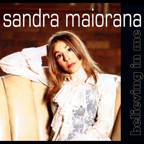 Sandra Maiorana-Believing In Me