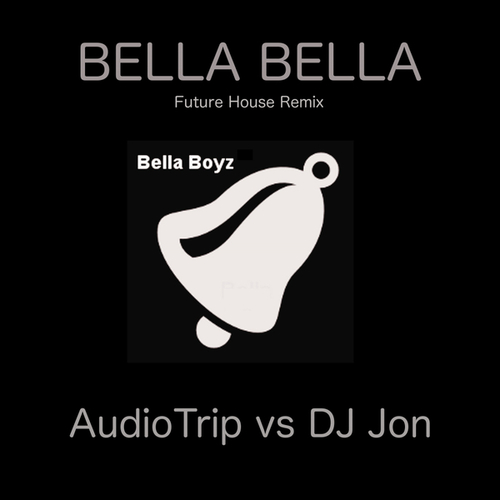 Audiotrip, DJ Jon, Bella Boyz-Bella Bella