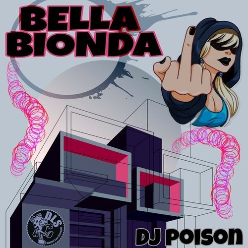 DJ Poison-Bella Bionda