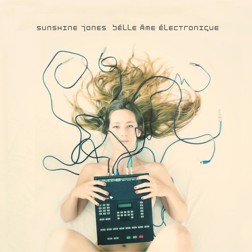 Sunshine Jones, Louie Fresco-Belle Ame Electronique