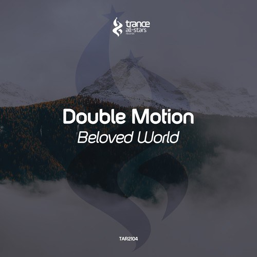 Double Motion-Beloved World