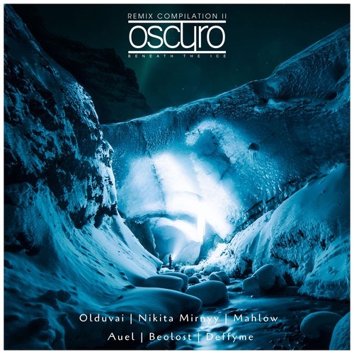 Oscuro-Beneath the Ice (Remix Compilation 2)