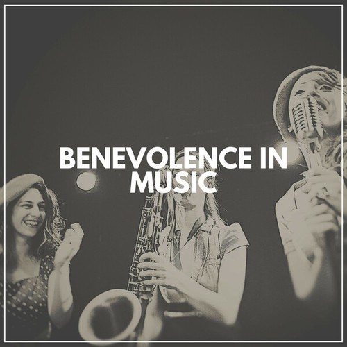 Benevolence in Music