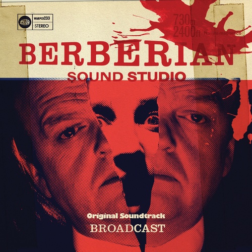Broadcast-Berberian Sound Studio