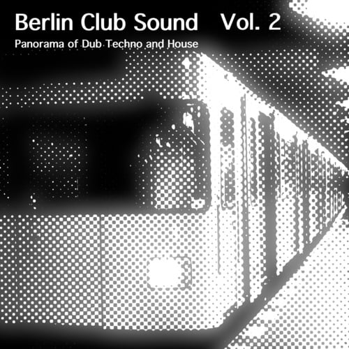 Various Artists-Berlin Club Sound - Panorama of Dub Techno and House, Vol. 2