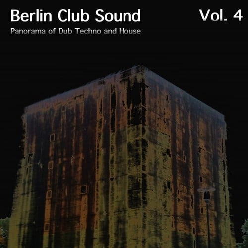 Various Artists-Berlin Club Sound - Panorama of Dub Techno and House, Vol. 4