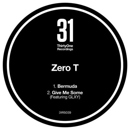 Zero T, GLXY-Bermuda / Give Me Some
