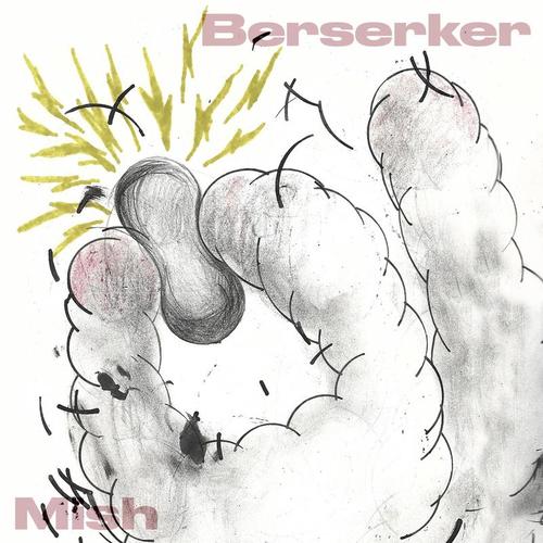 MISH-Berserker