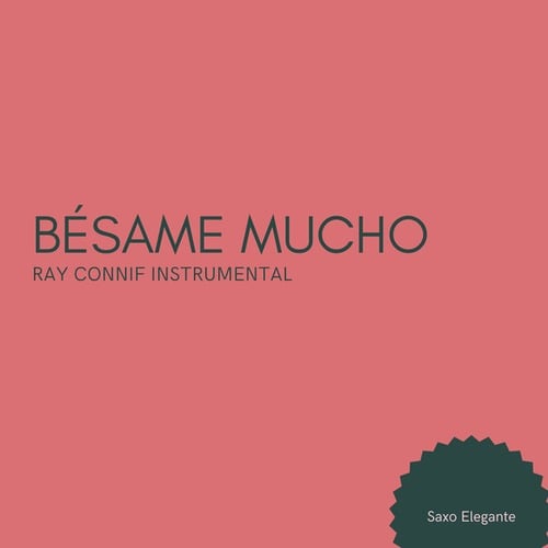 Bésame Mucho Ray Connif Instrumental