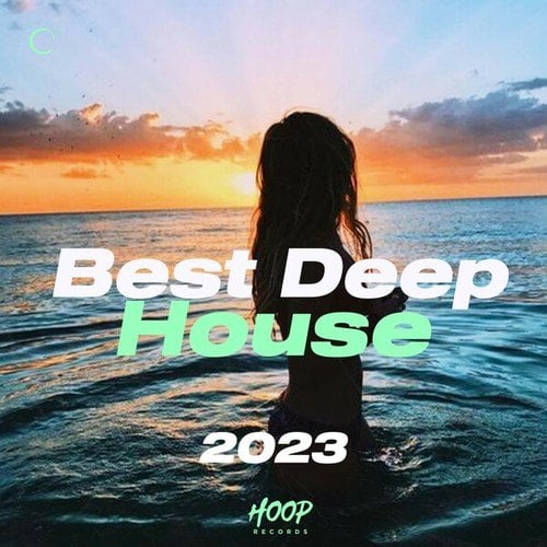 Various Artists-Best Deep House 2023: The Best Deep Music for You by Hoop Records