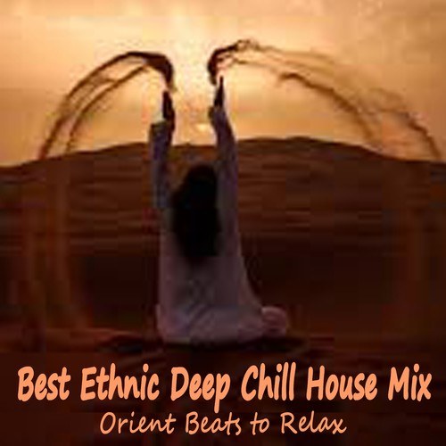 Various Artists-Best Ethnic Deep Chill House Mix (Orient Beats to Relax)