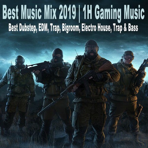 Various Artists-Best Music Mix 2019 - 1H Gaming Music (Best Dubstep, EDM, Trap, Bigroom, Electro House, Trap & Bass)