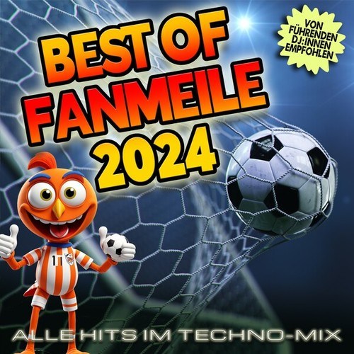 BEST OF FANMEILE 2024 (ALLE HITS IM TECHNO-MIX)
