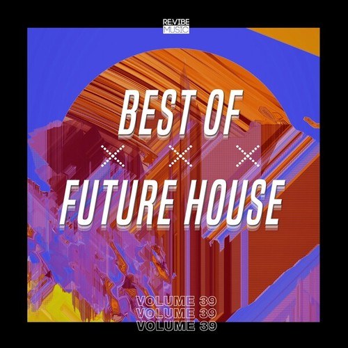 Various Artists-Best of Future House, Vol. 39