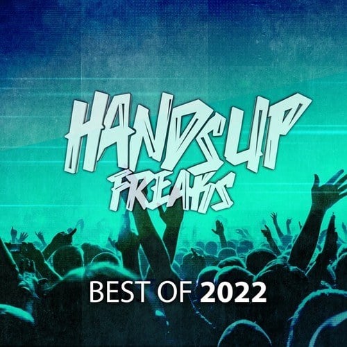 Various Artists-Best of Hands up Freaks 2k22