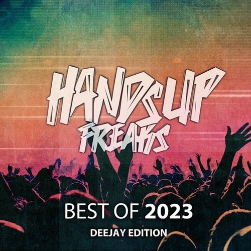 Various Artists-Best of Hands up Freaks 2k23 (Deejay Edition)