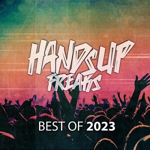 Various Artists-Best of Hands up Freaks 2k23