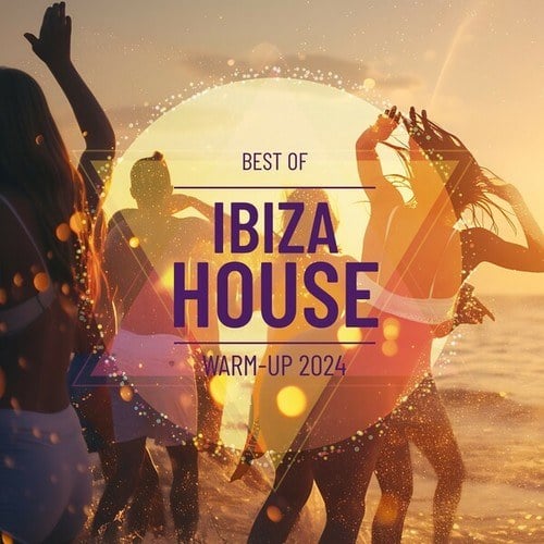 Best of Ibiza House Warm-Up 2024