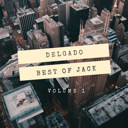 Delgado-Best of Jack, Vol. One
