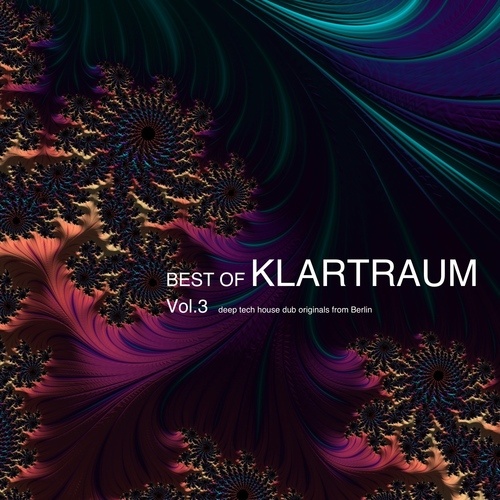 Klartraum-Best of Klartraum, Vol. 3 - Deep Tech House Dub Originals from Berlin