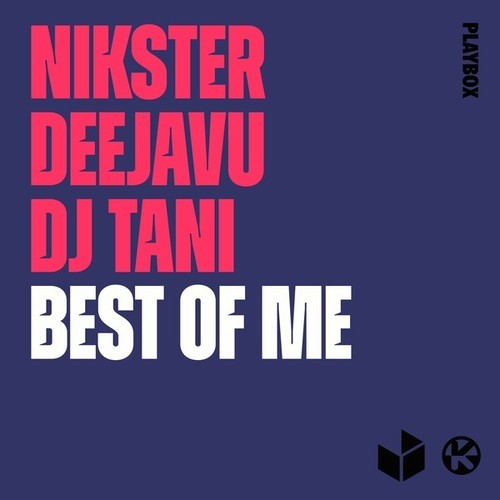 NIKSTER, DeejaVu, DJ Tani-Best of Me