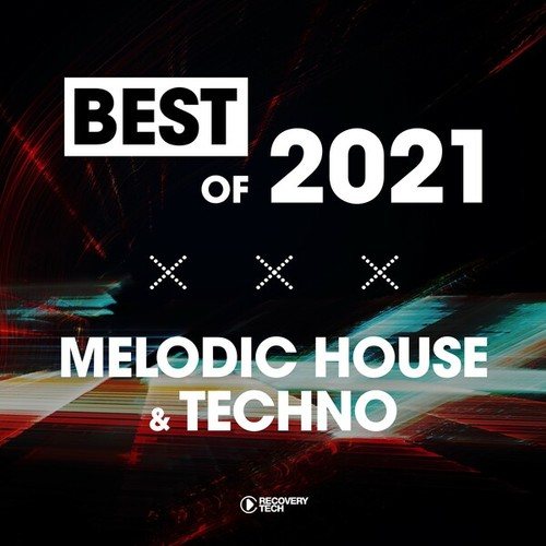 Various Artists-Best of Melodic House & Techno 2021