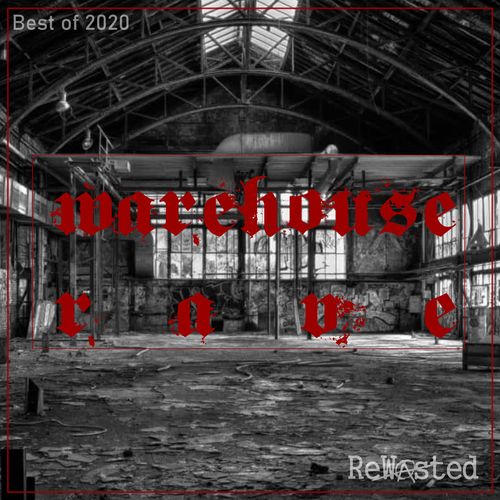 Various Artists-Best of Rewasted 2020 (Warehouse Rave)