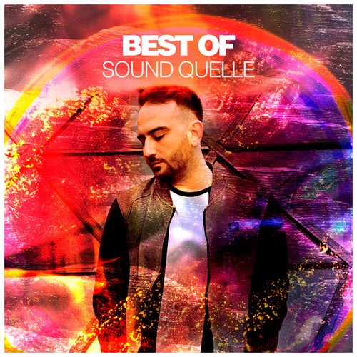 Sound Quelle, Dan Sieg, Robert Nickson, RNX, Eleven.five, Meyce, Referna, Brandon Mignacca-Best of Sound Quelle