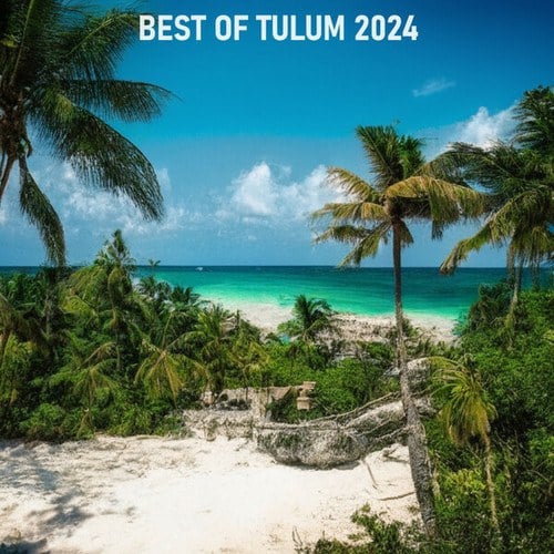 Various Artists-Best Of Tulum 2024